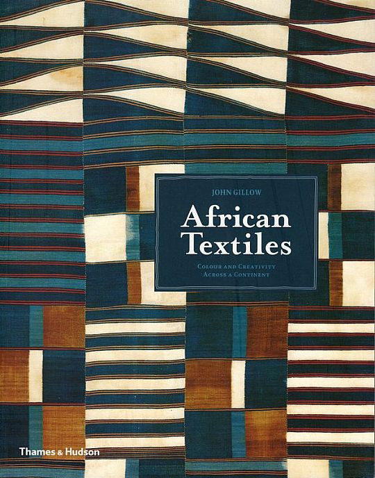 image for African Textiles: Colour and Creativity Across a Continent